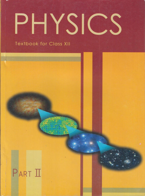 Physics Part II - Textbook for Class XII(NCERT)