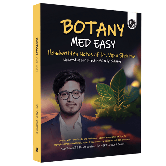 Botany Med Easy Dr. Vipin Sharma Handwritten Notes | Flow Charts, Mindmaps, Mnemonics for NEET & Board Exams as per latest NMC NEET Syllabus
By PW