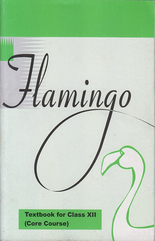 Flamingo - Textbook for Class XII (Core Course)(NCERT)