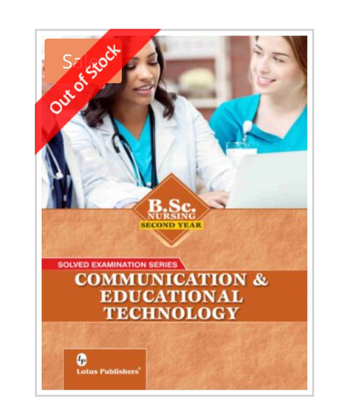 Communication & Educational Technology B.Sc. Nursing Second Year Solved Examination Series  
Publisher:  
Lotus Publishers  
Author:  
Not visible on cover.