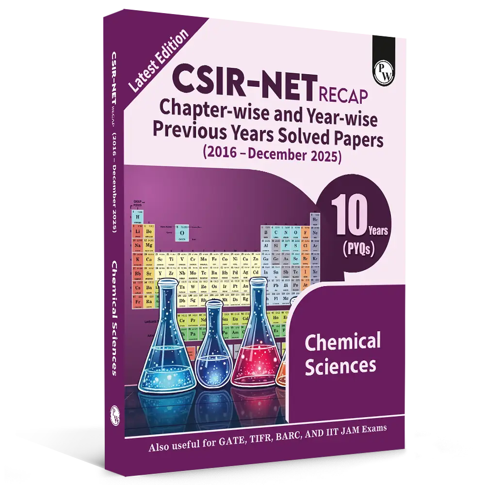 PW CSIR NET Recap Chemical Sciences PYQ Chapterwise & Yearwise Previous 11 Years Solved Papers (2015-December 2025) | Latest December 2025 Paper Covered l For TIFR, JEST, GATE and IIT JAM Exams
By PW