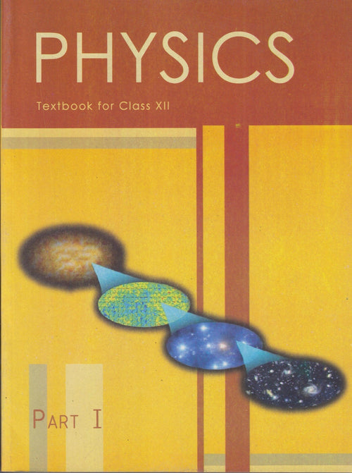 Physics Part I - Textbook for Class XII(NCERT)