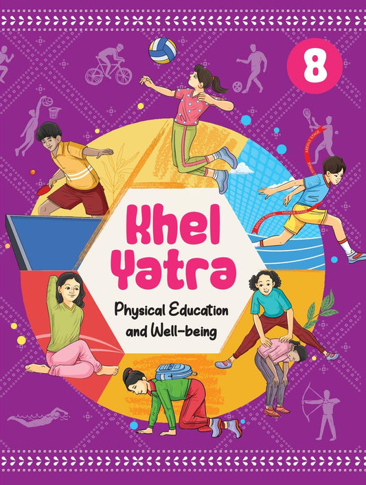 Khel Yatra - Physical Education and Well-being, Grade 8(NCERT)