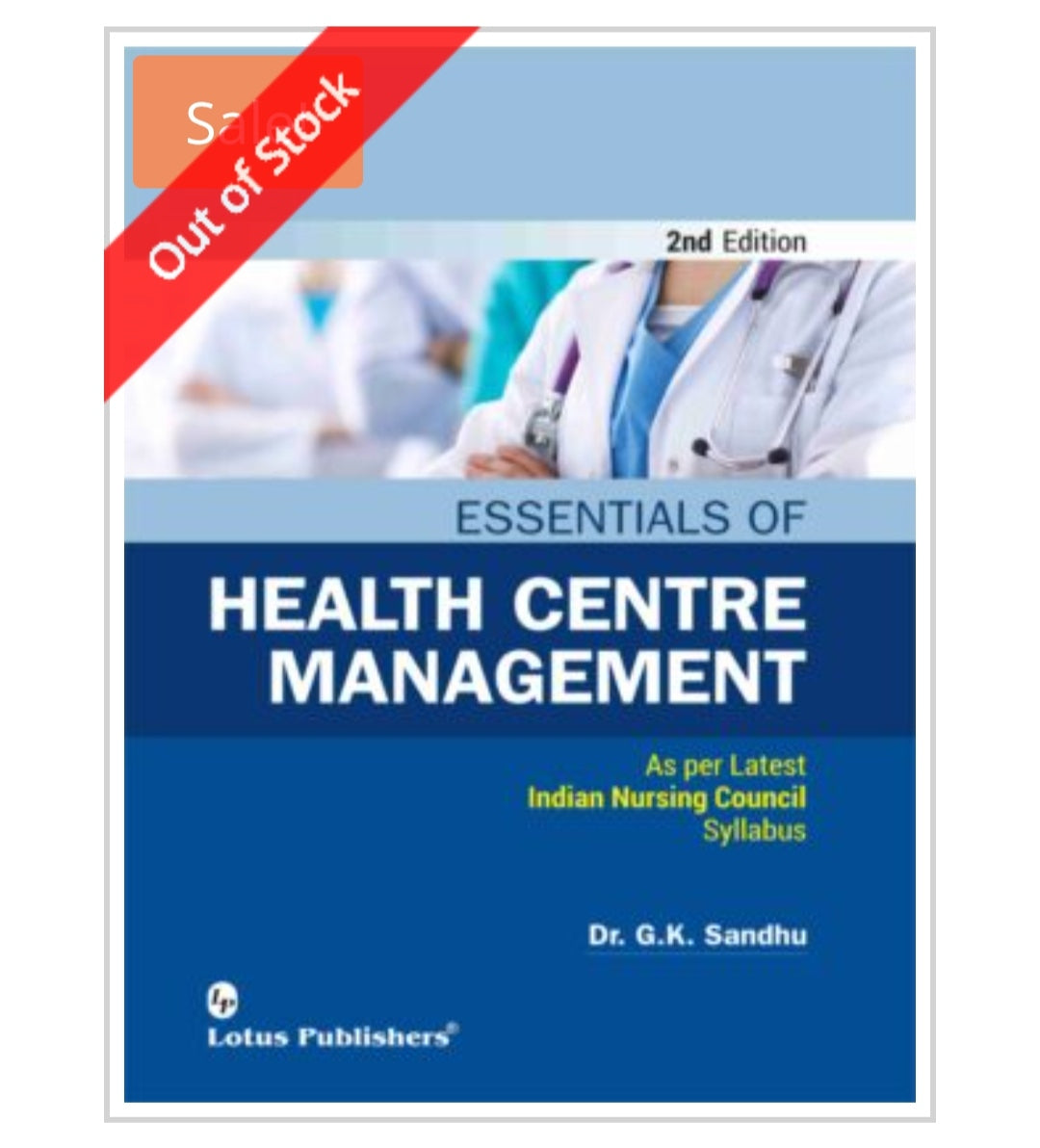 Essentials of Health Centre Management  
2nd Edition
Author  
Dr. G.K. Sandhu  
Publisher:  
Lotus Publishers