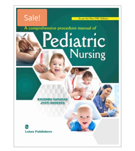 A Comprehensive Procedure Manual of Pediatric Nursing  
Publisher:  
Lotus Publishers  
Authors:  
Khushbu Saharan  
Jyoti Shokeen