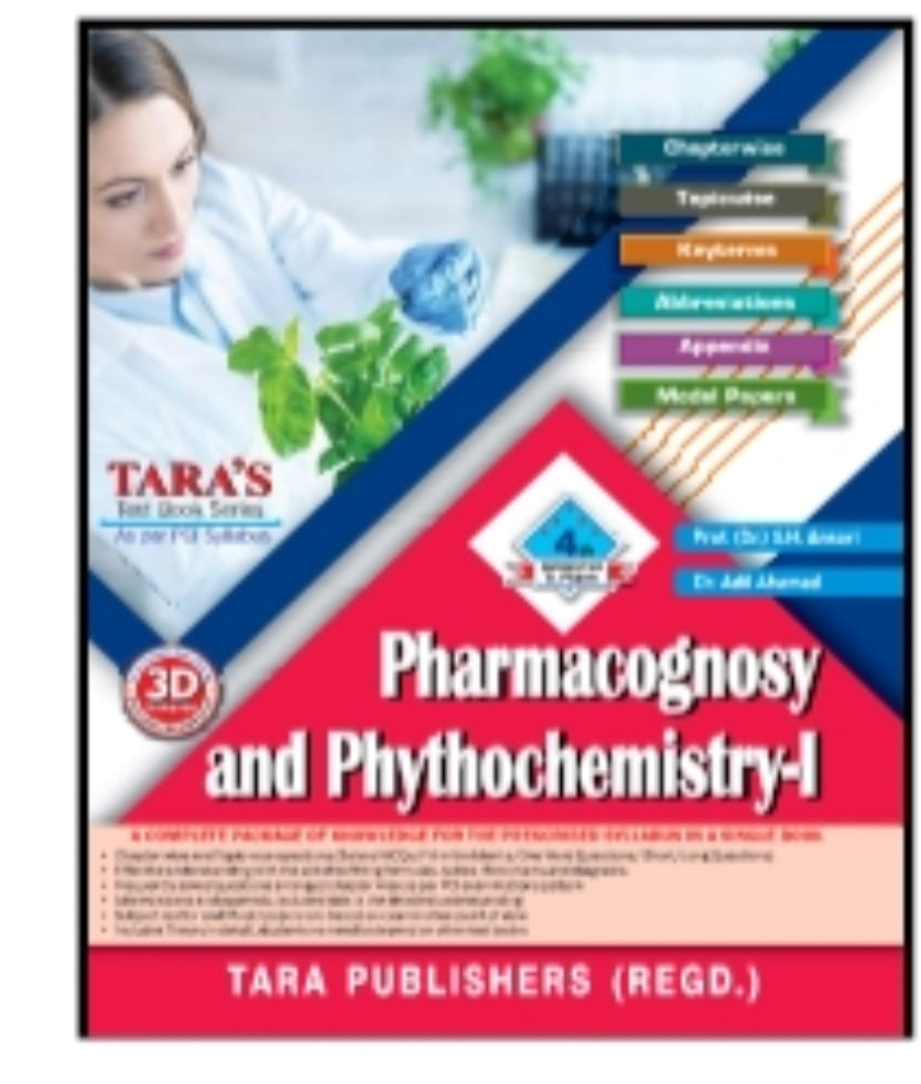 Pharmacognosy and Phytochemistry-I | Text Book | 4th Semester /B.Pharm | Prof. (Dr.) S.H. Ansari & Dr. Adil Ahamad | Tara's Text Book Series | Tara Publishers (Regd.)