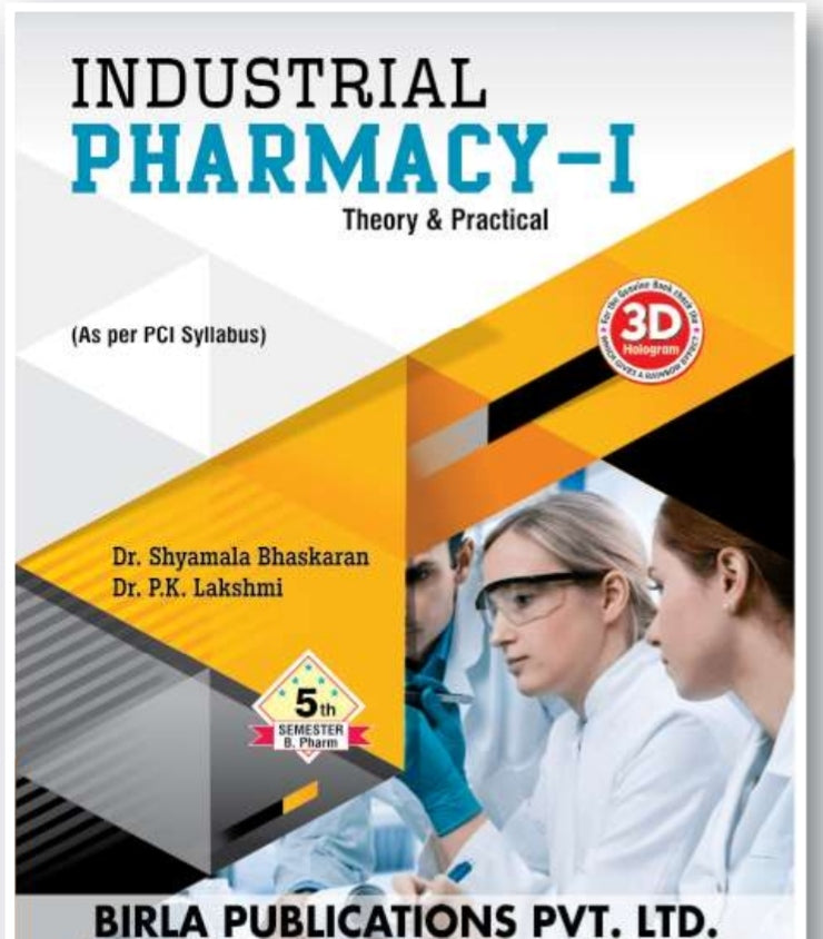 Industrial Pharmacy-I Theory & Practical | B.Pharm Semester V | Dr. Shyamala Bhaskaran & Dr. P.K. Lakshmi | As per PCI Syllabus | Birla Publications Pvt. Ltd.