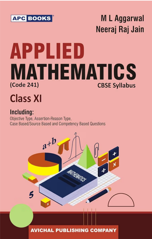Applied Mathematics for CBSE Class 11 (2025-26 Examination) ML aggarwal