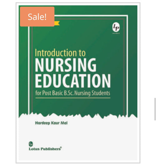 Introduction to NURSING EDUCATION  for Post Basic B.Sc. Nursing Students  
Publisher:  
Lotus Publishers  
Author:  
Hardeep Kaur Mal