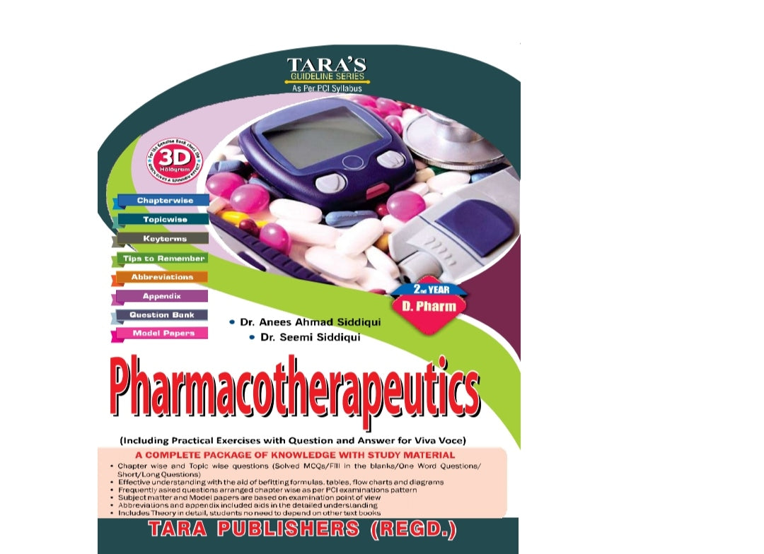 Pharmacotherapeutics | Textbook | 2nd Year /D.Pharm | Dr. Anees Ahmad Siddiqui & Dr. Seemi Siddiqui | Tara's Guideline Series | Tara Publishers (Regd.)