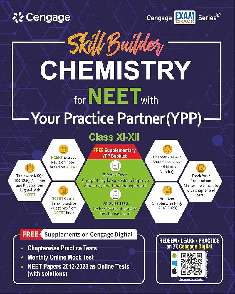 Ankit Gaur/Neeraj Dubey/Karun Gupta
Skill Builder Chemistry for NEET with | cengage publication|