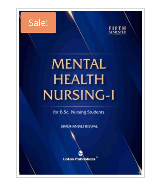 Mental Health Nursing-I  
_For B.Sc. Nursing Students  FIFTH SEMESTER_  
Publisher:  
Lotus Publishers  
Author:  
Sradhanjali Biswal