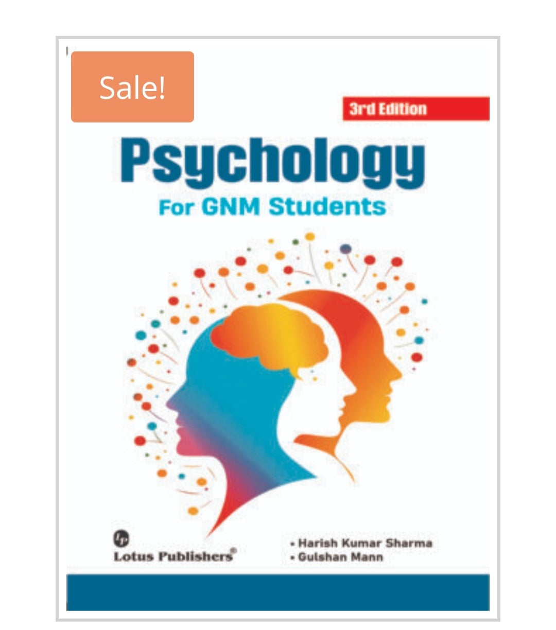 Psychology For GNM Students - 3rd Edition
Publisher:  
Lotus Publishers
Authors:  
Harish Kumar Sharma  
Gulshan Mann