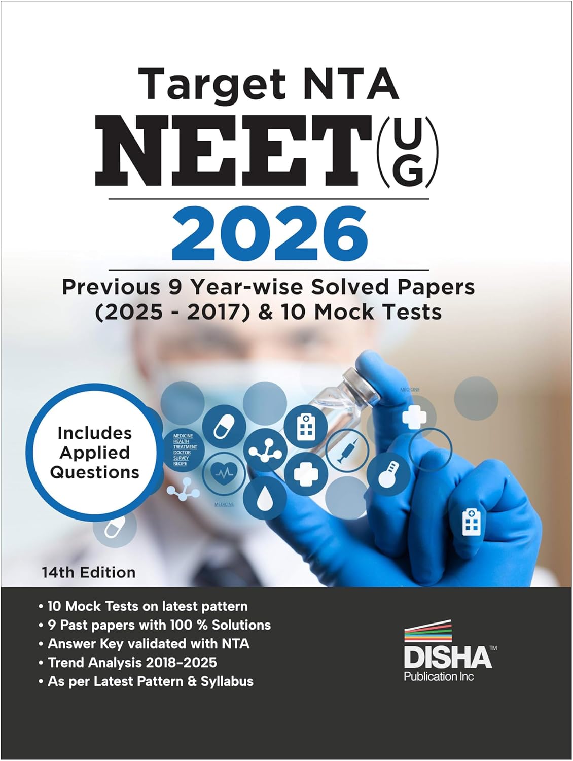 Disha Target NTA NEET (UG) 2026 - Previous 9 Year-wise Solved Papers (2025 - 2017) & 10 Mock Test Series with Applied Questions 14th Edition | Physics, Chemistry & Biology (Zoology & Botany)