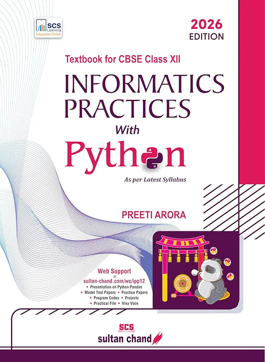 Preeti Arora
Informatics Practices with Python: Textbook for CBSE Class 12 (2026-27 Session)