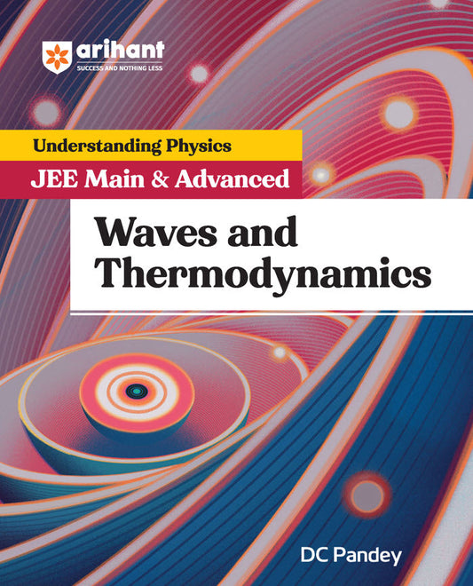 Understanding Physics Waves & Thermodynamics for JEE Main & Advanced | | Edition 2025-26 DC Pandey