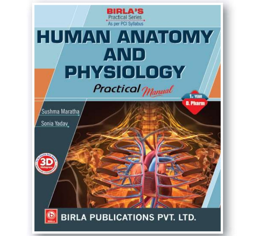 Human Anatomy and Physiology Practical Manual | 1st Year /D.Pharm | Sushma Maratha, Sonia Yadav | Birla Publications Pvt. Ltd.