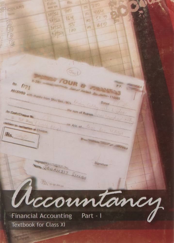 Accountancy - Financial Accounting Part - I, Textbook for Class XI (NCERT)