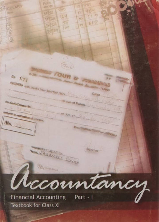 Accountancy - Financial Accounting Part - I, Textbook for Class XI (NCERT)