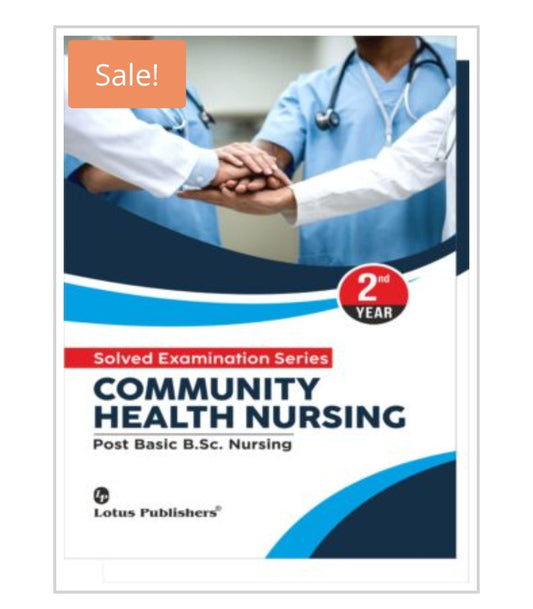 Solved Examination Series  
COMMUNITY HEALTH NURSING  Post Basic B.Sc. Nursing  2nd YEAR  
Publisher:  Lotus Publishers  
Author:  
Cover ਤੇ author name visible ਨਹੀਂ ਹੈ।