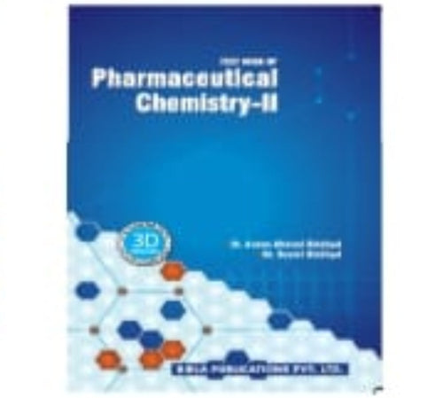 Text Book of Pharmaceutical Chemistry-II | Dr. Azam Ahmad Siddiqui & Dr. Suvid Siddiqui | Birla Publications Pvt. Ltd. | 3D Edition