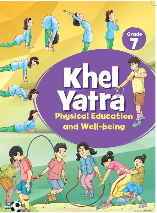 Khel Yatra - Physical Education and Well-being for Grade 7(NCERT)