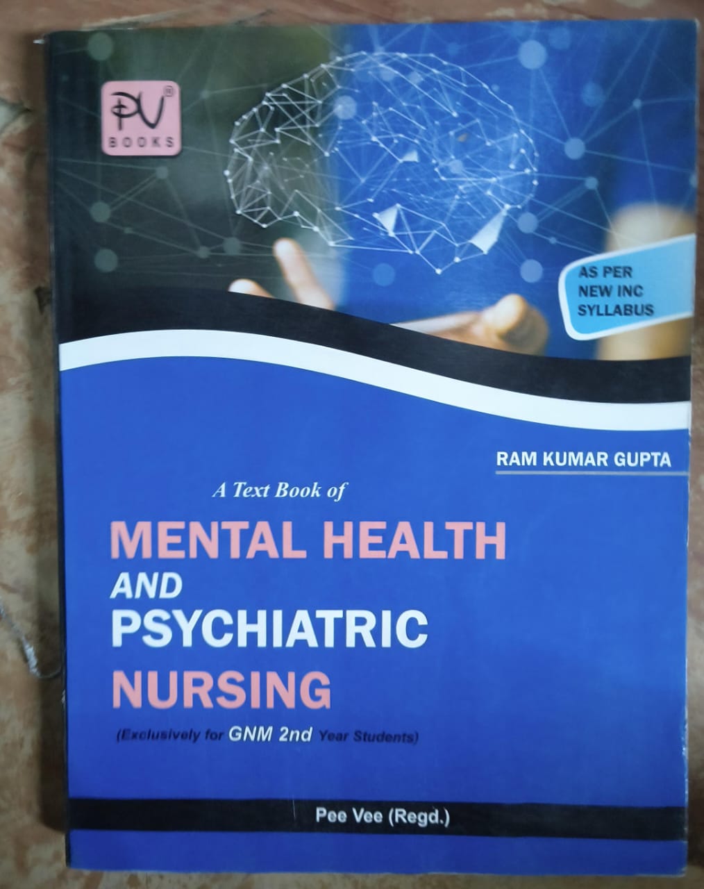 A Text Book of Mental Health and Psychiatric Nursing