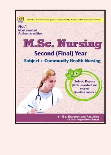 M.Sc. Nursing Second (Final) Year  
Subject: Community Health Nursing  
_Solved Papers With important and original Question papers_  
_Based on the new revised syllabus as prescribed by INC and all the various universities 

Bhargava publication Jaipur