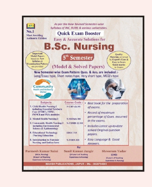Quick Exam Booster Easy & Accurate Solutions for /B.Sc. Nursing - 5th Semester - Model & Solved Papers - Based on New Revised INC, RUHS Syllabus - No.1 Most Awaiting Authentic Edition - By Parmesh Kumar Saini, Sunil Kumar Jangir &