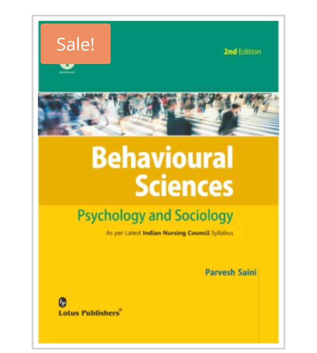 Behavioural Sciences Psychology and Sociology  
 Publisher: Lotus Publishers  
Author Name:Parvesh Saini
