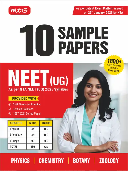 MTG NEET 10 Sample Papers as per NMC NEET UG 2025 Syllabus | NEET Mock Test Papers with OMR Sheet