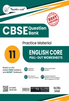 Together with CBSE Question Bank Class 11 English Core Pull-Out Worksheets 2026 Board exams | Chapter wise CBQs & Practice Papers