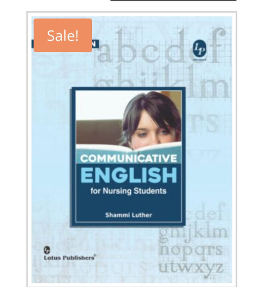 Communicative English for Nursing Students  
Publisher:  
Lotus Publishers  
Author:  
Shammi Luther
