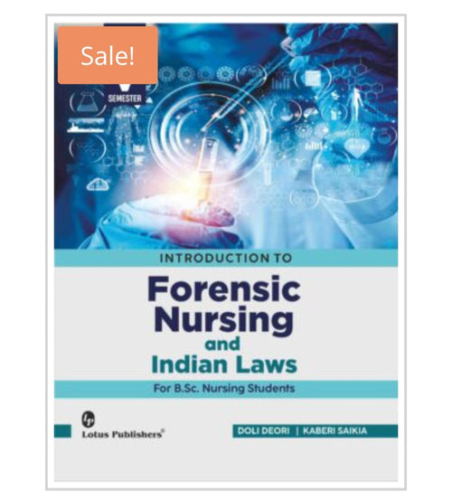 Introduction to Forensic Nursing and Indian Laws  
For B.Sc. Nursing Students
Publisher:  
Lotus Publishers  
Authors:  
Doli Deori | Kaberi Saikia