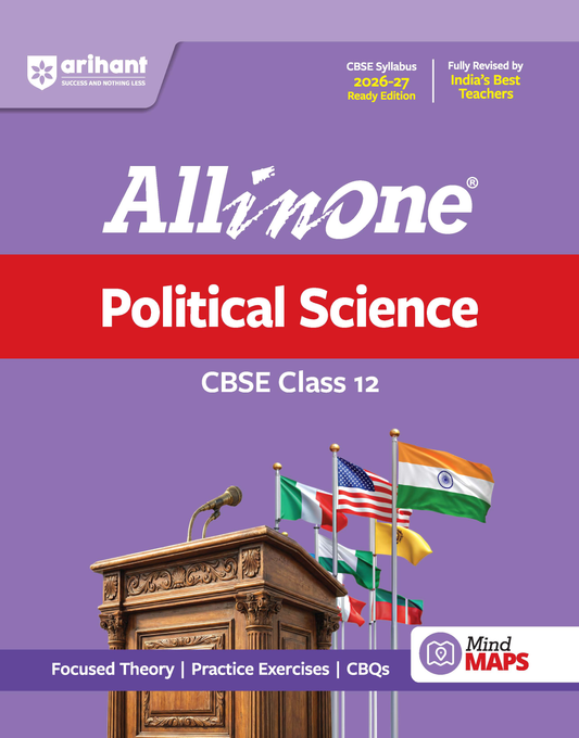 All in One Political Science Class 12 for CBSE Exam 2026-27 | NCERT Based Complete Theory, Practice Exercises, CBQs, A-R, Sample Papers & Mind Maps | Revised Edition as per Latest Syllabus(ARIHANT)