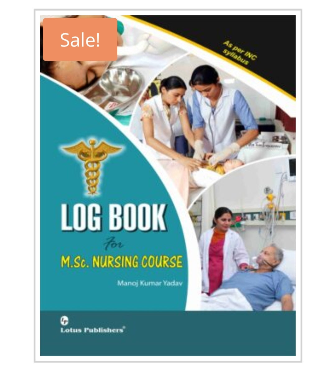 LOG BOOK for http M.Sc. Nursing Course  
Author:  Manoj Kumar Yadav  
Publisher:  Lotus Publishers