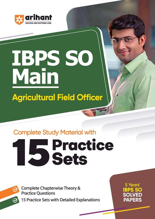 IBPS SO Main Agriculture Field Officer | Complete Study Material with 15 Practice Sets | English Medium| Arihant