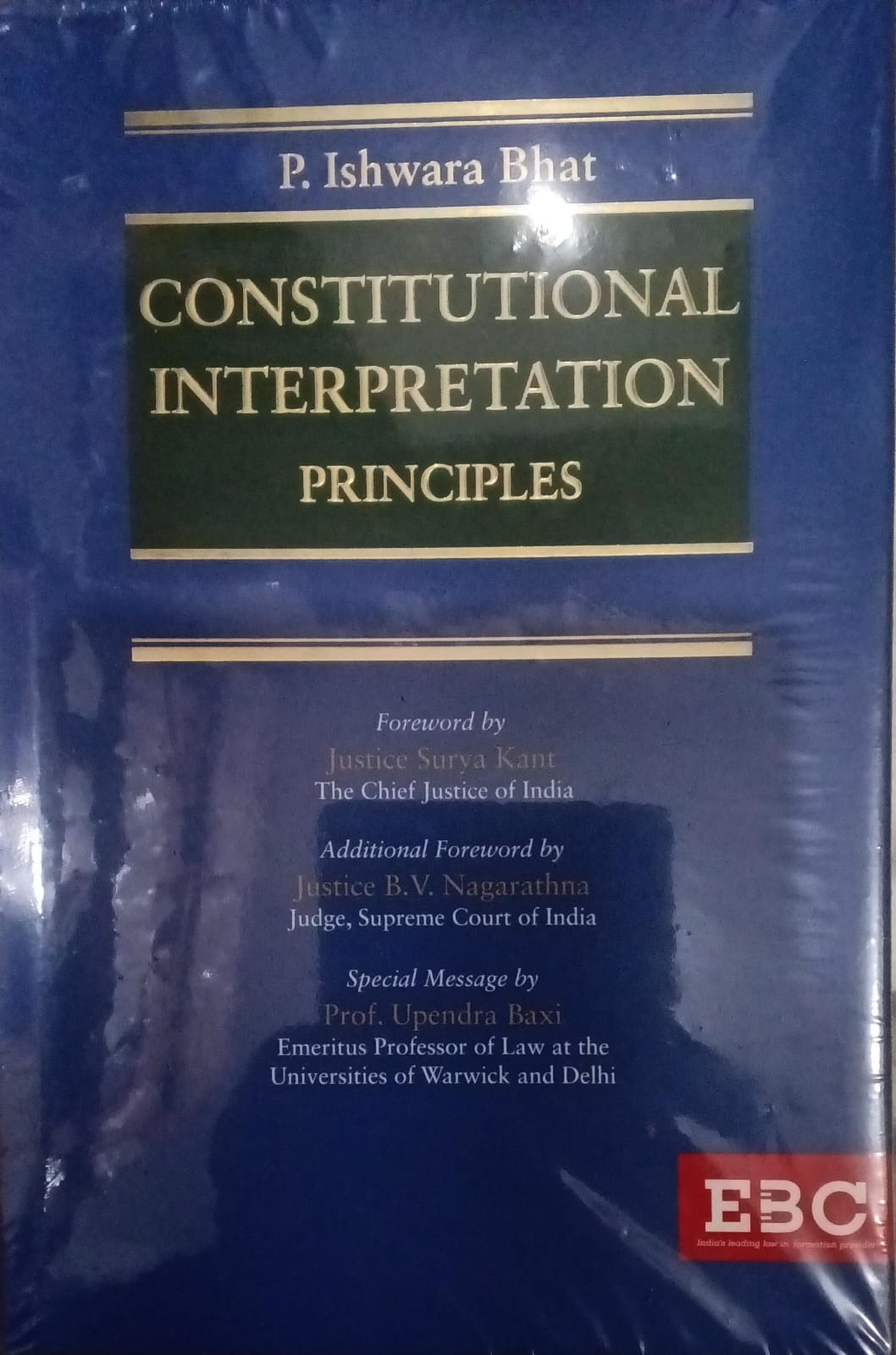 CONSTITUTIONAL INTERPRETATION PRINCIPLES
 EBC - Eastern Book Company  
 P. Ishwara Bhat