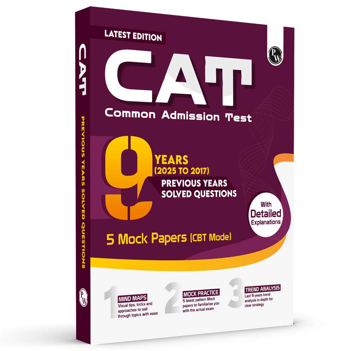 PW CAT PYQ 9 Years Chapterwise & Topicwise Previous Years Solved Questions (2025-2017) and 5 Mock Papers (CBT Mode) with Detailed Explanations | Included Mind Maps & Trend Analysis
By PW