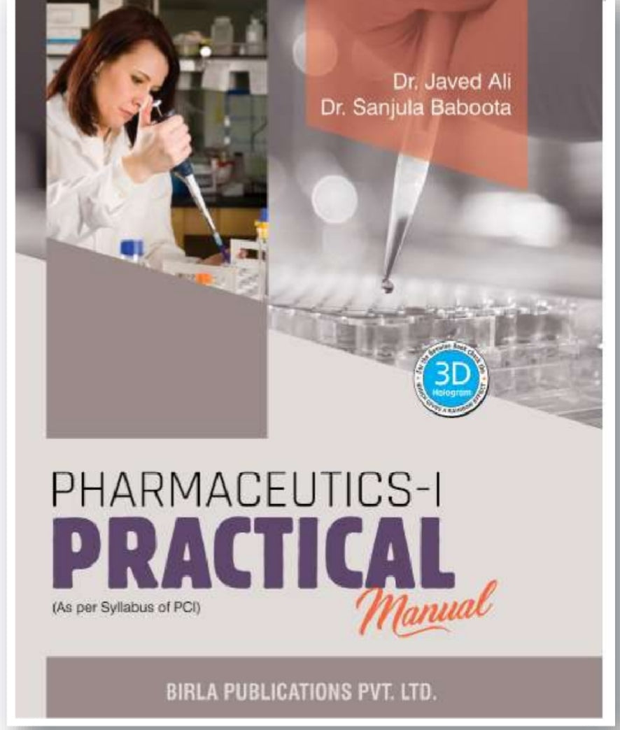 Pharmaceutics-I Practical Manual | 1st Semester http://B.Pharm | Dr. Javed Ali, Dr. Sanjula Baboota | As per PCI Syllabus | Birla Publications Pvt. Ltd.