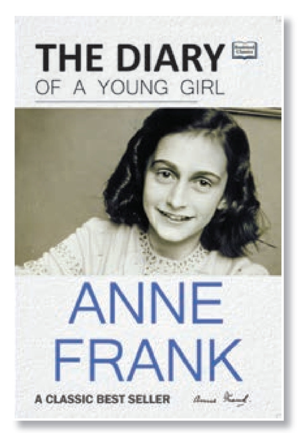 The Diary of a Young Girl by Anne Frank