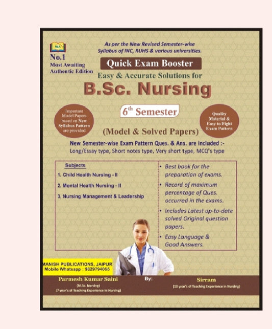 Quick Exam Booster Easy & Accurate Solutions for /B.Sc. Nursing - 6th Semester - Model & Solved Papers - Based on New Revised INC, RUHS Syllabus - No.1 Most Awaiting Authentic Edition - By Parmesh Kumar Saini & Sirram - Manish Pub