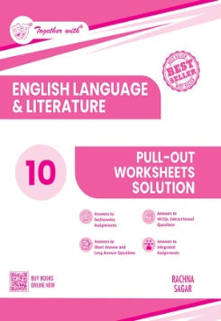 Together With CBSE Class 10 English Language & Literature Pull Out Worksheet Solutions Exam 2025-2026 (Based on the latest Syllabus)