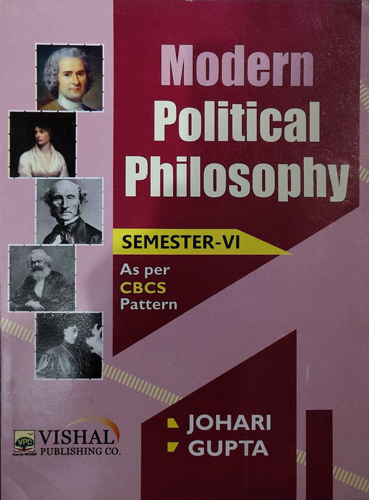 VPC's Modern Political Philosophy - As Per CBCS Pattern - Semester-VI - By Johari & Gupta - Vishal Publishing Co.