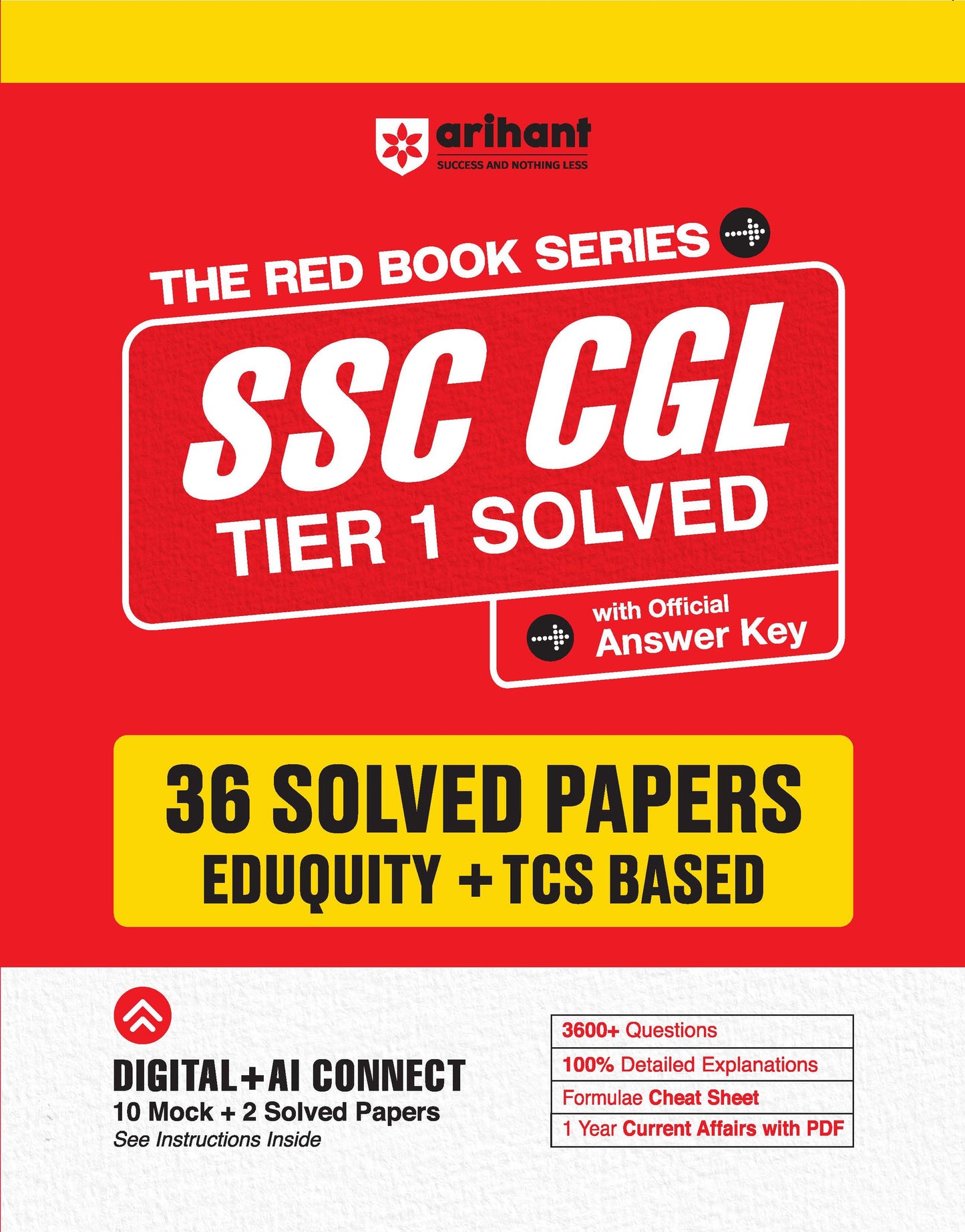 SSC CGL (Tier 1) Exam 2026 | 36 Solved Papers (Eduquity + TCS Based) | 3600+ Questions, Official Answer Key, Detailed Solutions with FREE Current Affairs PDF |Arihant|