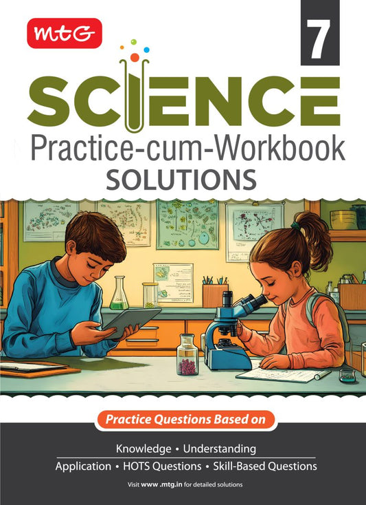 Class 7 Science Practice-cum-Workbook Solution, Publisher: MTG Learning Media Pvt Ltd