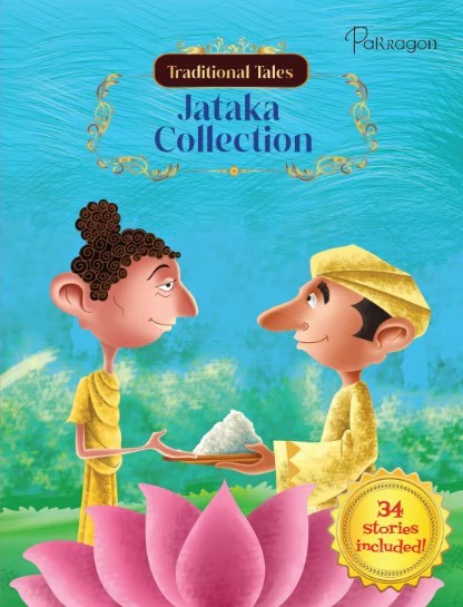 Traditional Tales: Jataka Collection      Publisher: Parragon Books   (novel)