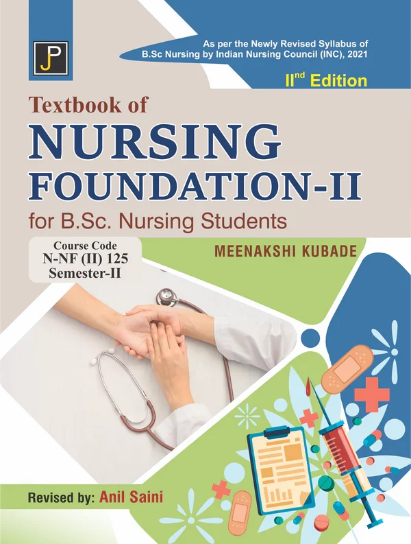 TEXT BOOK OF Nursing Foundation 2 BSC By Meenashi Kubade Revised by: Anil Saini , Publisher: JainPublications