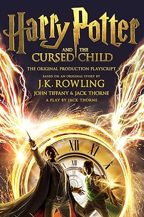 Harry Potter and the Cursed Child: The Original Production Playscript      Authors: J.K. Rowling, John Tiffany, Jack Thorne  (NOVEL)