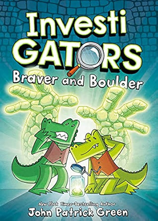 InvestiGATORS: Braver and Boulder Author: John Patrick Green (NOVEL)